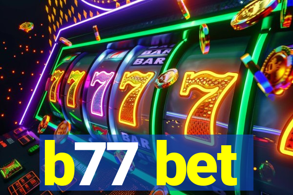 b77 bet